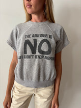 70s The Answer is NO But Don't Stop Asking Short Sleeve Sweatshirt
