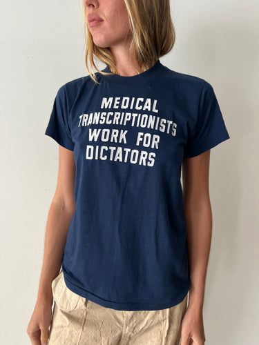 Medical Transcriptionists Work For Dictators Tee