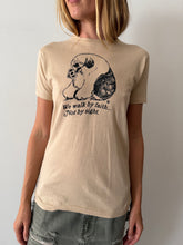 We Walk by Faith... Not by Sight Tee