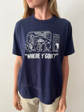 'Where Y'Goin' tee