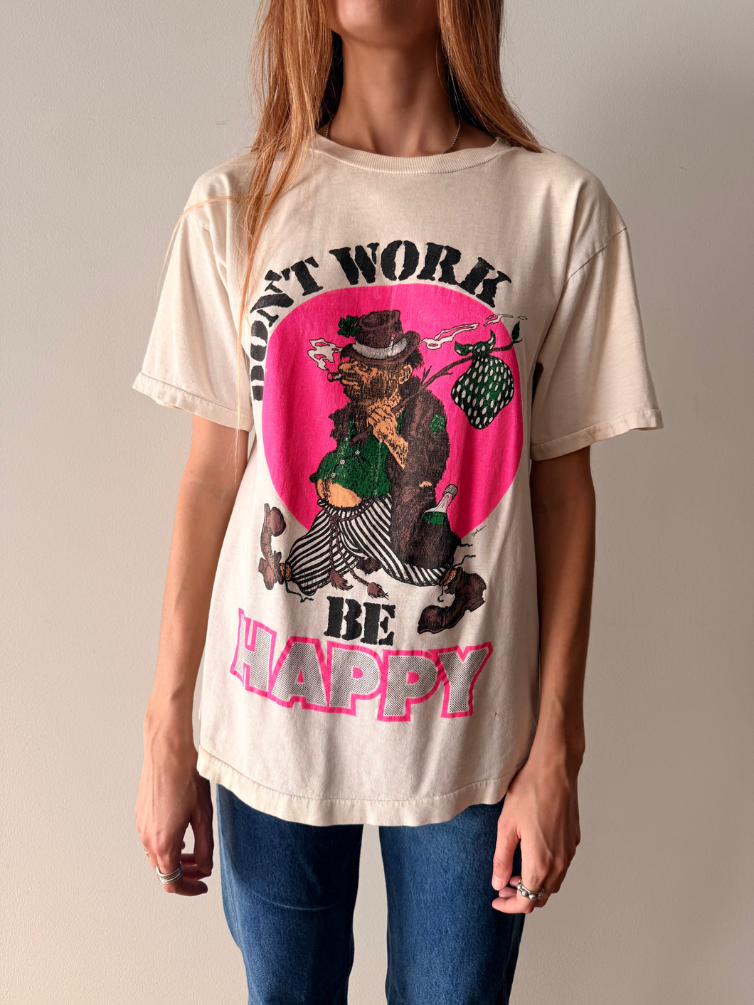 Don't Work Be Happy Tee