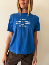 A Boss Is Like A Diaper Tee